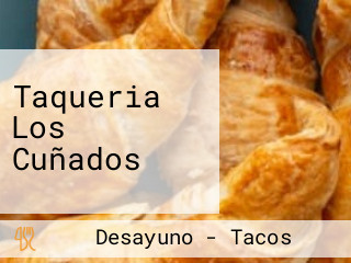 Taqueria Los Cuñados