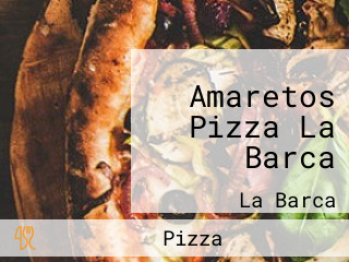 Amaretos Pizza La Barca