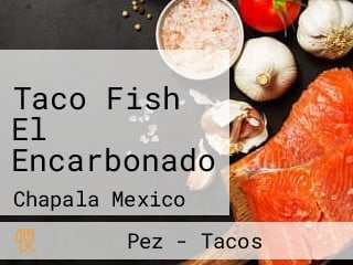 Taco Fish El Encarbonado