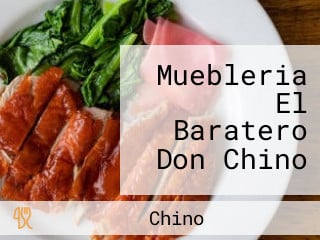 Muebleria El Baratero Don Chino