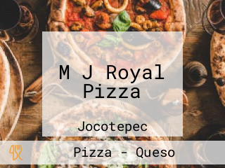 M J Royal Pizza