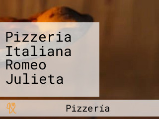 Pizzeria Italiana Romeo Julieta