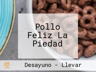 Pollo Feliz La Piedad