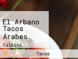 El Arbano Tacos Árabes