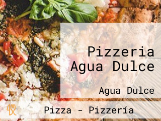 Pizzeria Agua Dulce