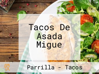 Tacos De Asada Migue