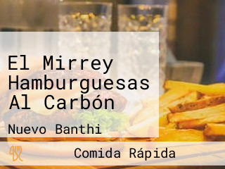 El Mirrey Hamburguesas Al Carbón