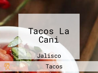 Tacos La Cani