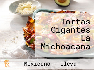 Tortas Gigantes La Michoacana