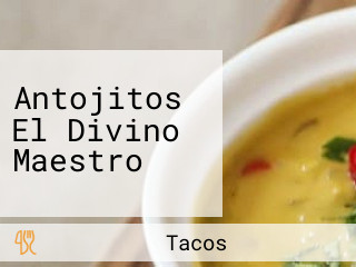 Antojitos El Divino Maestro