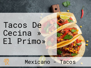 Tacos De Cecina » El Primo»