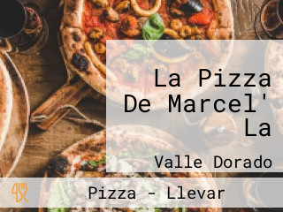 La Pizza De Marcel' La