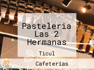 Pasteleria Las 2 Hermanas