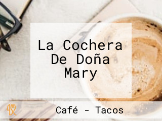 La Cochera De Doña Mary