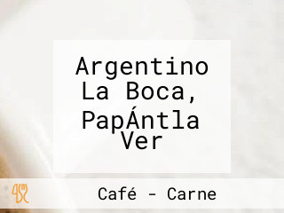 Argentino La Boca, PapÁntla Ver