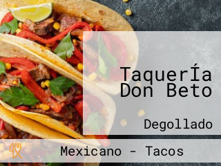 TaquerÍa Don Beto