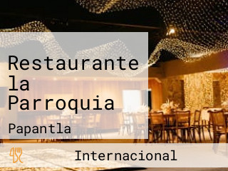 Restaurante la Parroquia