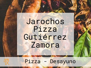 Jarochos Pizza Gutiérrez Zamora