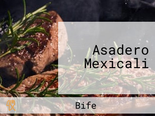 Asadero Mexicali