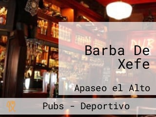 Barba De Xefe