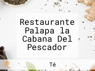 Restaurante Palapa la Cabana Del Pescador