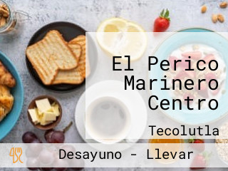 El Perico Marinero Centro