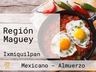 Región Maguey