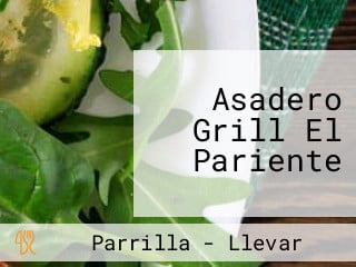 Asadero Grill El Pariente