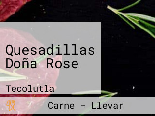 Quesadillas Doña Rose