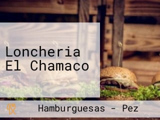 Loncheria El Chamaco