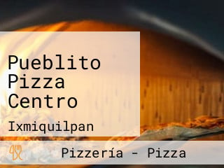 Pueblito Pizza Centro