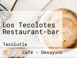 Los Tecolotes Restaurant-bar