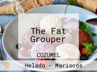 The Fat Grouper