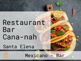 Restaurant Bar Cana-nah