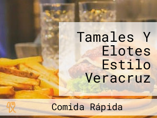 Tamales Y Elotes Estilo Veracruz