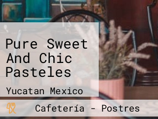 Pure Sweet And Chic Pasteles