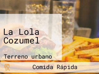 La Lola Cozumel