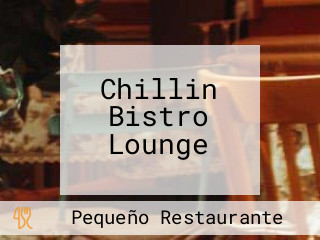 Chillin Bistro Lounge