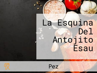 La Esquina Del Antojito Esau