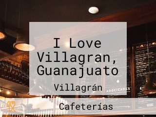 I Love Villagran, Guanajuato