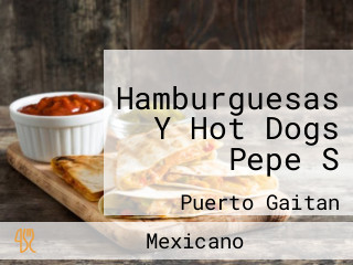 Hamburguesas Y Hot Dogs Pepe S