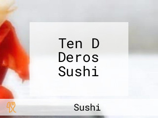 Ten D Deros Sushi