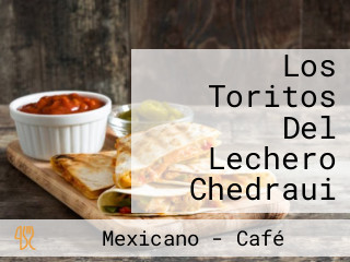 Los Toritos Del Lechero Chedraui