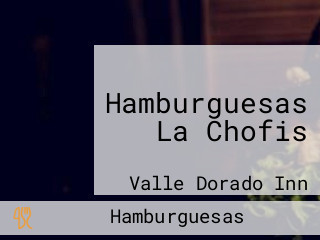 Hamburguesas La Chofis