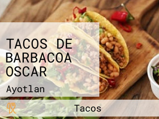 TACOS DE BARBACOA OSCAR