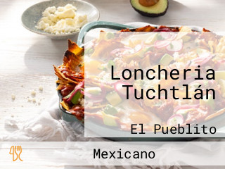 Loncheria Tuchtlán