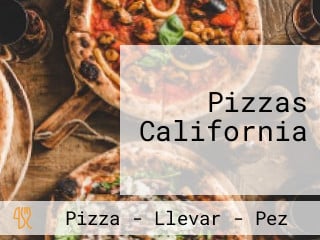 Pizzas California