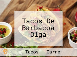 Tacos De Barbacoa Olga