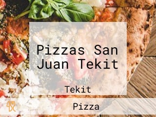 Pizzas San Juan Tekit