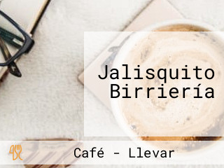 Jalisquito Birriería